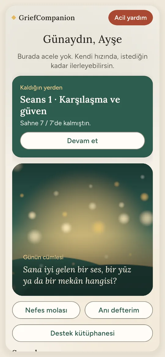 GriefCompanion telefon görünümü: karşılama başlığı, kaldığın yerden devam kartı ve günün cümlesi.